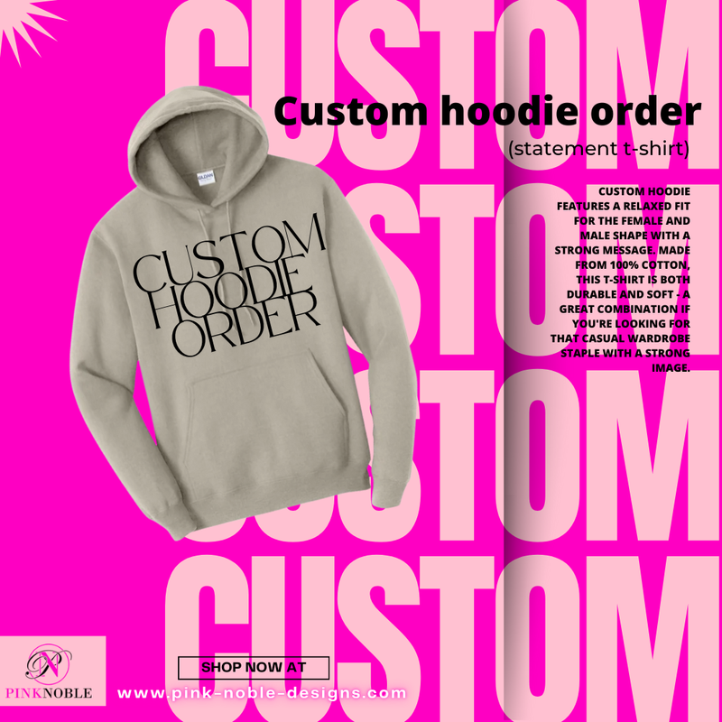 Custom hoodie (Statement shirt)